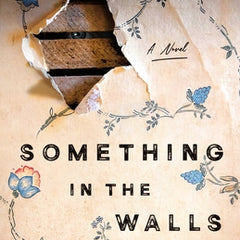 Something in the Walls