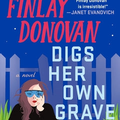 Finlay Donovan Digs Her Own Grave