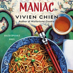 The Chow Maniac: A Noodle Shop Mystery