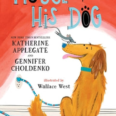 Mouse and His Dog: A Dogtown Book