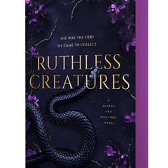 Ruthless Creatures: A Queens and Monsters Novel