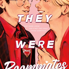 And They Were Roommates