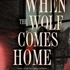 When the Wolf Comes Home