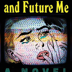 The Once and Future Me
