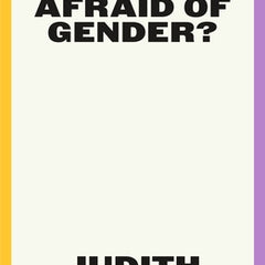 Who's Afraid of Gender?