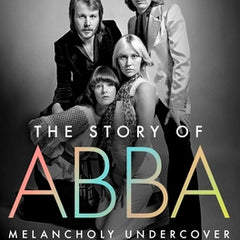 The Story of Abba: Melancholy Undercover