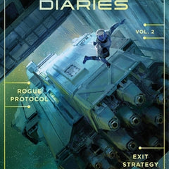 The Murderbot Diaries Vol. 2: Rogue Protocol, Exit Strategy
