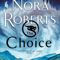 The Choice: The Dragon Heart Legacy, Book 3