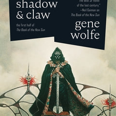 Shadow & Claw: The First Half of the Book of the New Sun