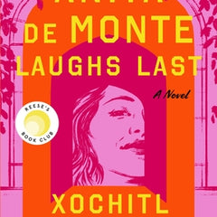Anita de Monte Laughs Last: Reese's Book Club Pick (a Novel)