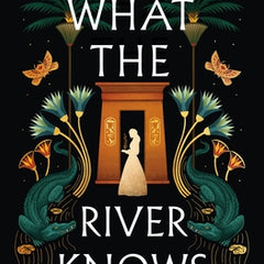 What the River Knows
