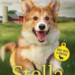 Stella: Ranch Patrol: Dogs with a Purpose