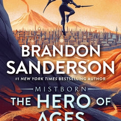The Hero of Ages: Book Three of Mistborn