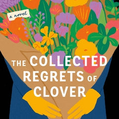 The Collected Regrets of Clover