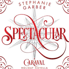 Spectacular: A Caraval Holiday Novella