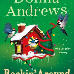 Rockin' Around the Chickadee: A Meg Langslow Mystery