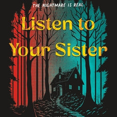 Listen to Your Sister