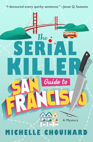 The Serial Killer Guide to San Francisco: A Mystery