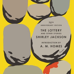 The Lottery and Other Stories: 75th Anniversary Edition