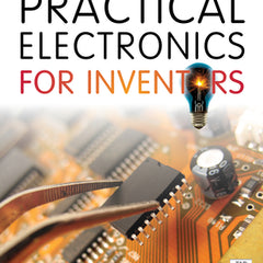 Practical Electronics for Inventors