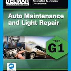 ASE Technician Test Preparation Automotive Maintenance and Light Repair (G1)
