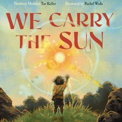 We Carry the Sun