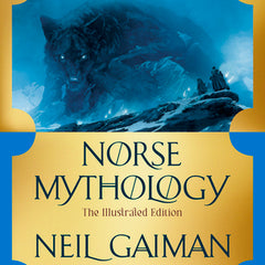 Norse Mythology: The Illustrated Edition
