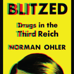 Blitzed: Drugs in the Third Reich