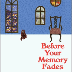 Before Your Memory Fades