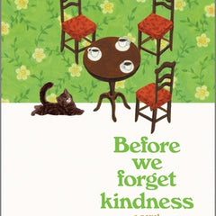 Before We Forget Kindness