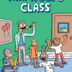 Mr. Wolf's Class: A Graphic Novel (Mr. Wolf's Class #1): Volume 1