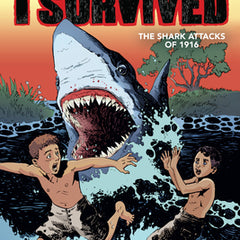 I Survived the Shark Attacks of 1916: A Graphic Novel (I Survived Graphic Novel #2): Volume 2