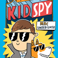 Mac Undercover (Mac B., Kid Spy #1): Volume 1