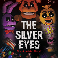 The Silver Eyes: Five Nights at Freddy's (Five Nights at Freddy's Graphic Novel #1): Volume 1