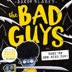 The Bad Guys in They're Bee-Hind You! (the Bad Guys #14): Volume 14