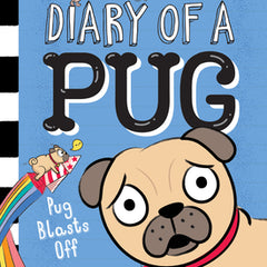 Pug Blasts Off: A Branches Book (Diary of a Pug #1): Volume 1