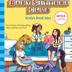 Kristy's Great Idea (the Baby-Sitters Club #1): Volume 1