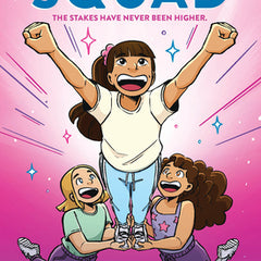 The Squad: A Graphic Novel (the Tryout #2)