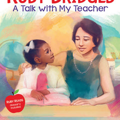 Ruby Bridges: A Talk with My Teacher