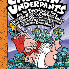 Captain Underpants and the Invasion of the Incredibly Naughty Cafeteria Ladies from Outer Space: Color Edition (Captain Underpants #3)
