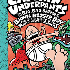 Captain Underpants and the Big, Bad Battle of the Bionic Booger Boy, Part 1: The Night of the Nasty Nostril Nuggets: Color Edition (Captain Underpants