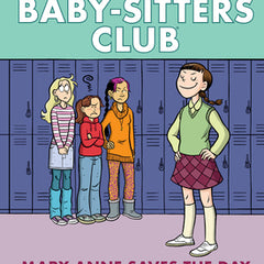 Mary Anne Saves the Day: A Graphic Novel (the Baby-Sitters Club #3)