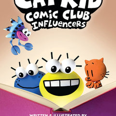 Cat Kid Comic Club: Influencers: A Graphic Novel (Cat Kid Comic Club #5): From the Creator of Dog Man