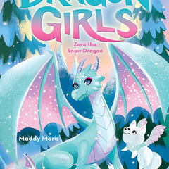 Zora the Snow Dragon (Dragon Girls #15)