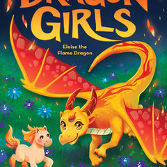 Eloise the Flame Dragon (Dragon Girls #16)