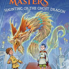Haunting of the Ghost Dragon: A Branches Book (Dragon Masters #27)