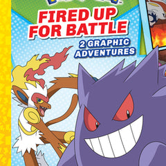 Fired Up for Battle (Pokémon: Graphic Collection)