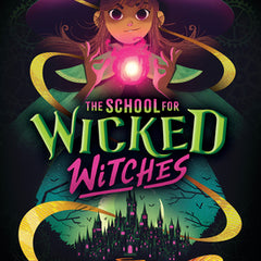 The School for Wicked Witches