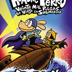 Hombre Perro: Veinte Mil Pulgas de Viaje En Submarino (Dog Man: Twenty Thousand Fleas Under the Sea)
