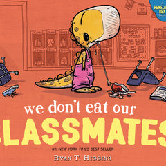 We Don't Eat Our Classmates: A Penelope Rex Book